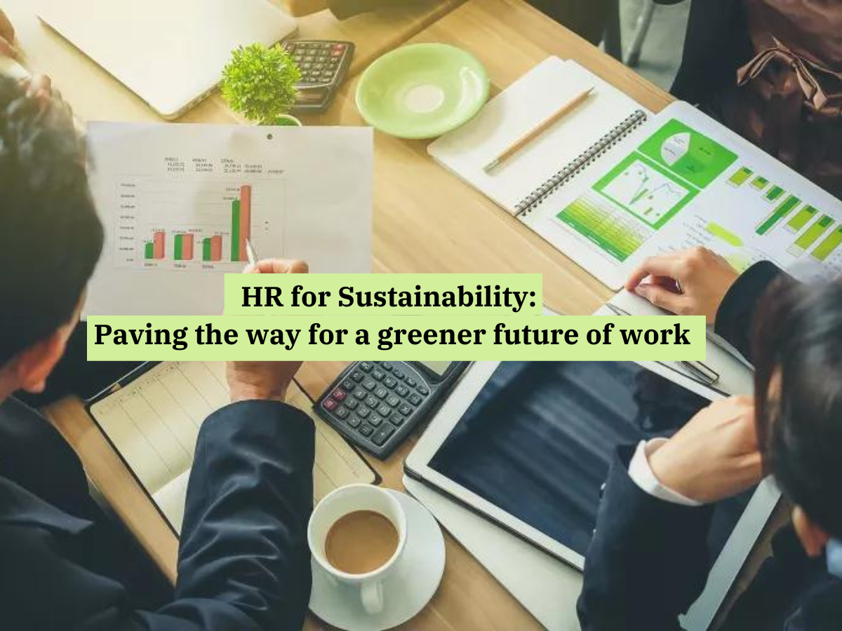 HR for Sustainability: Paving the way for a greener future of work … – ETHRWorld Middle East