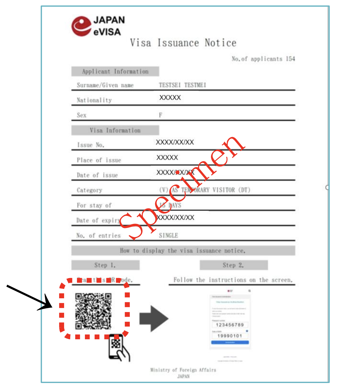 <p>1. Scan the two dimensional barcode printed on the “Visa Issuance Notice” (pdf). Please note that the two dimensional barcode will be given individually.</p>