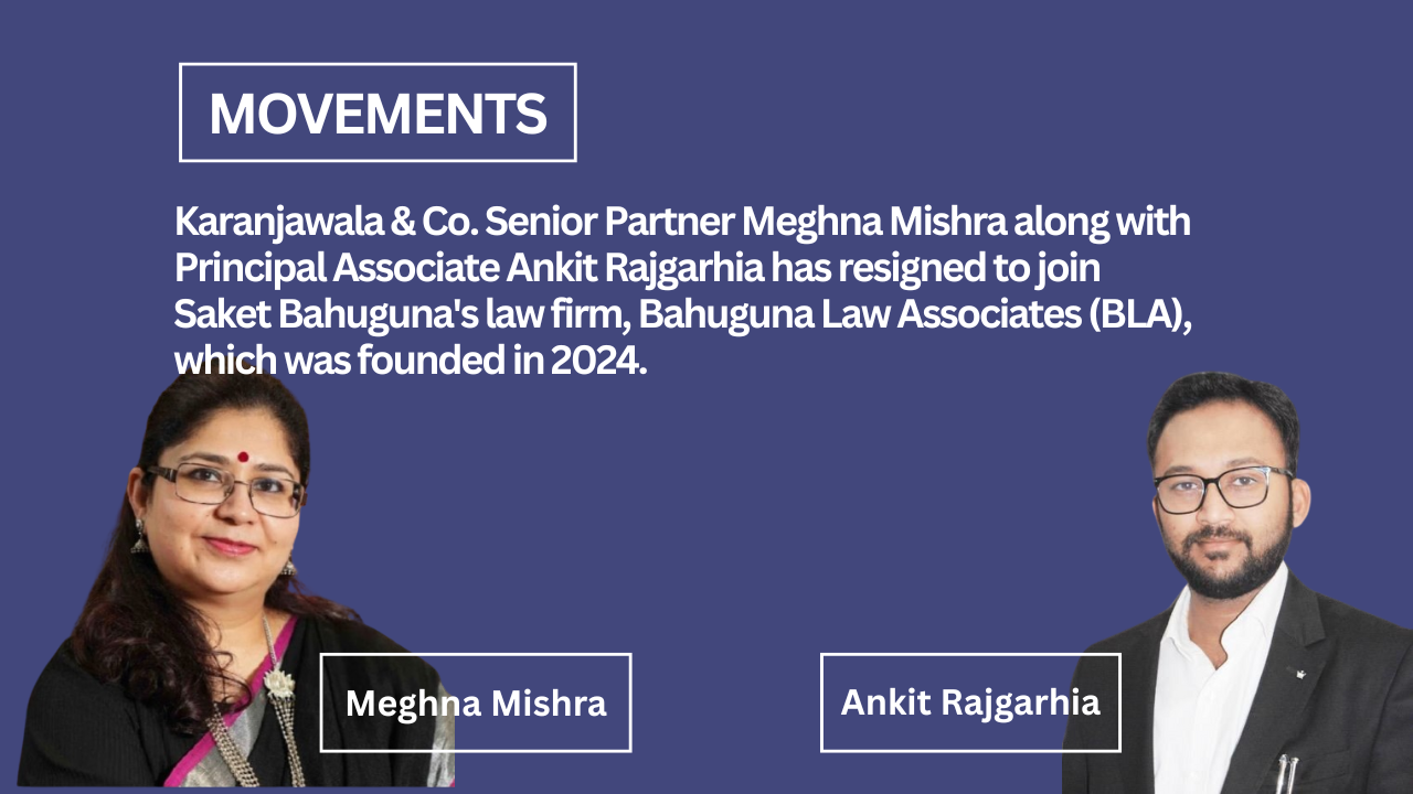 <p>Karanjawala & Co. senior partner Meghna Mishra resigns to join Bahuguna Law Associates</p>