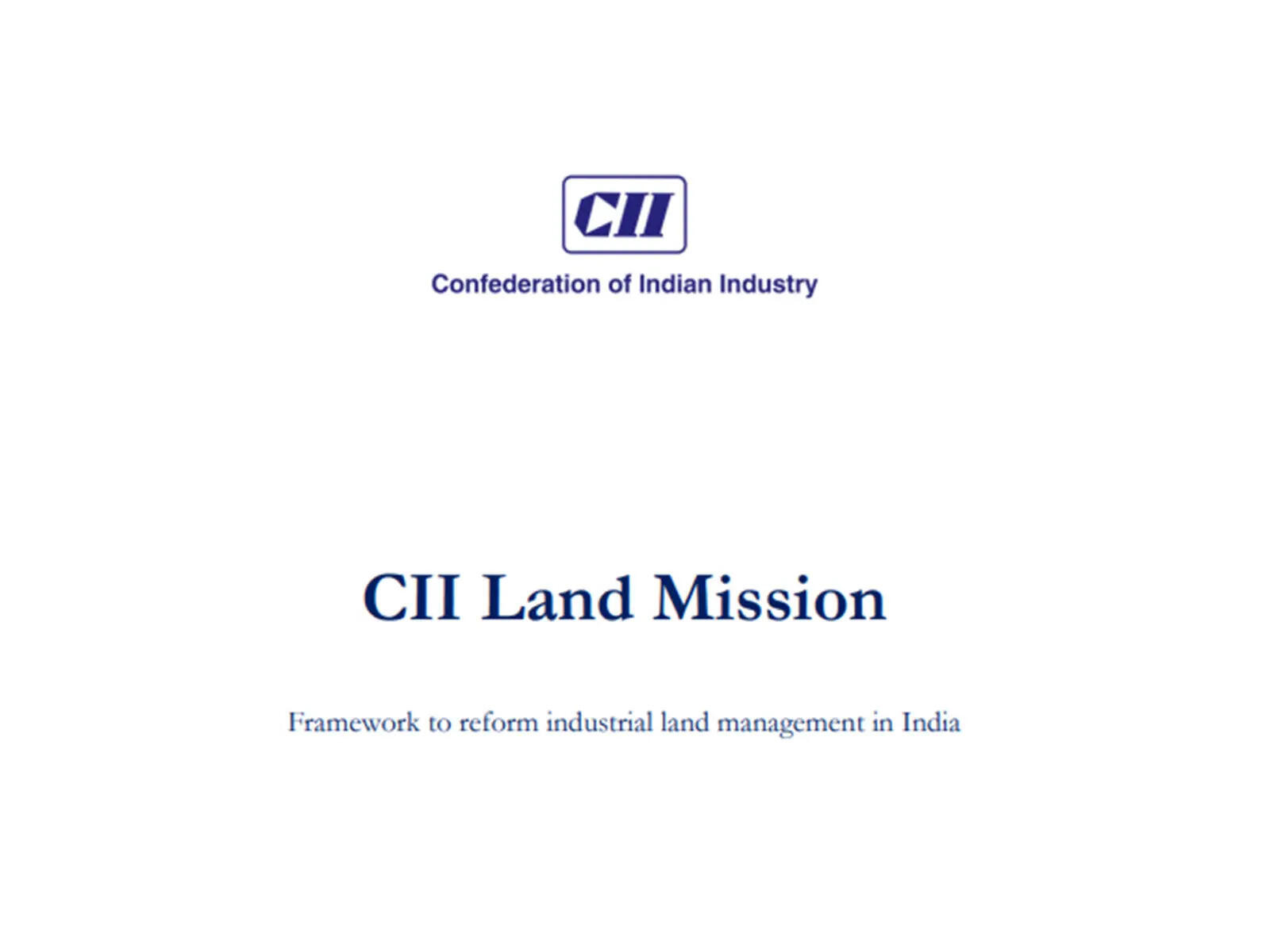<p>CII proposes comprehensive reforms to streamline industrial land management for manufacturing growth</p>