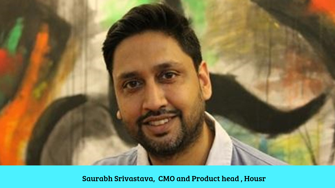 Ex Jabong CMO Saurabh Srivastava Joins Housr