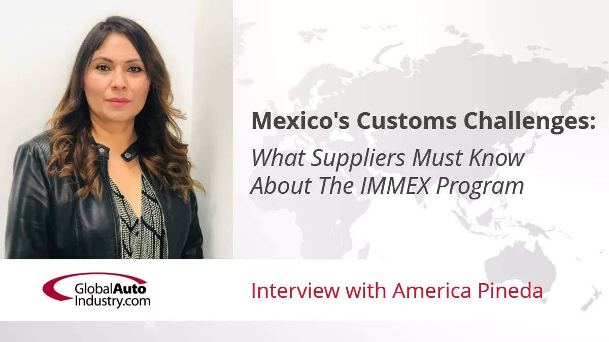 Audio Interview: Mexico's Customs Challenges- What Suppliers Must Know About The IMMEX Program