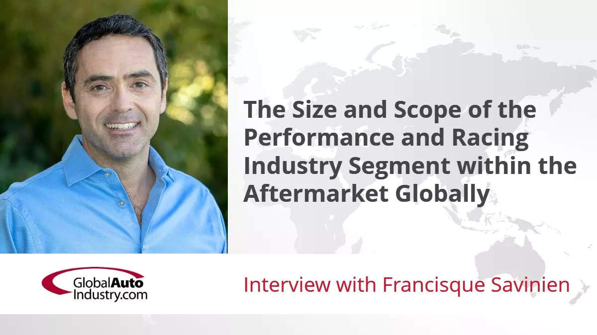 Audio Interview: The Size and Scope of the Performance and Racing Industry Segment within the Aftermarket Globally