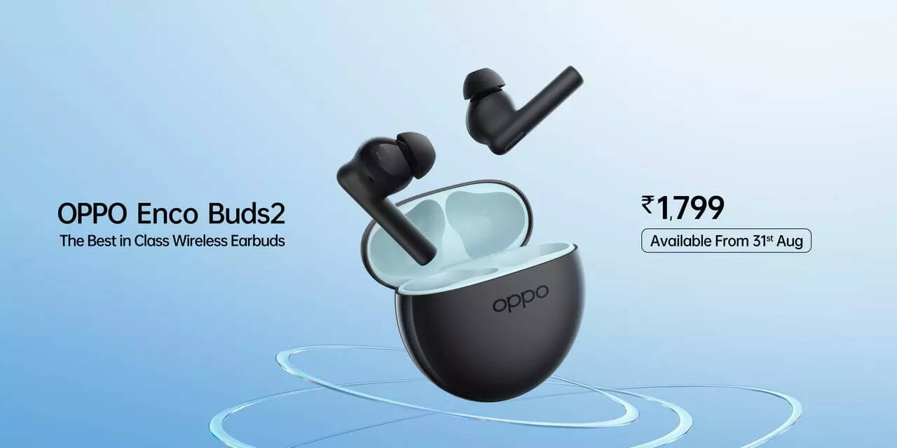 Oppo launches Enco Buds 2 at Rs 1,799 in India