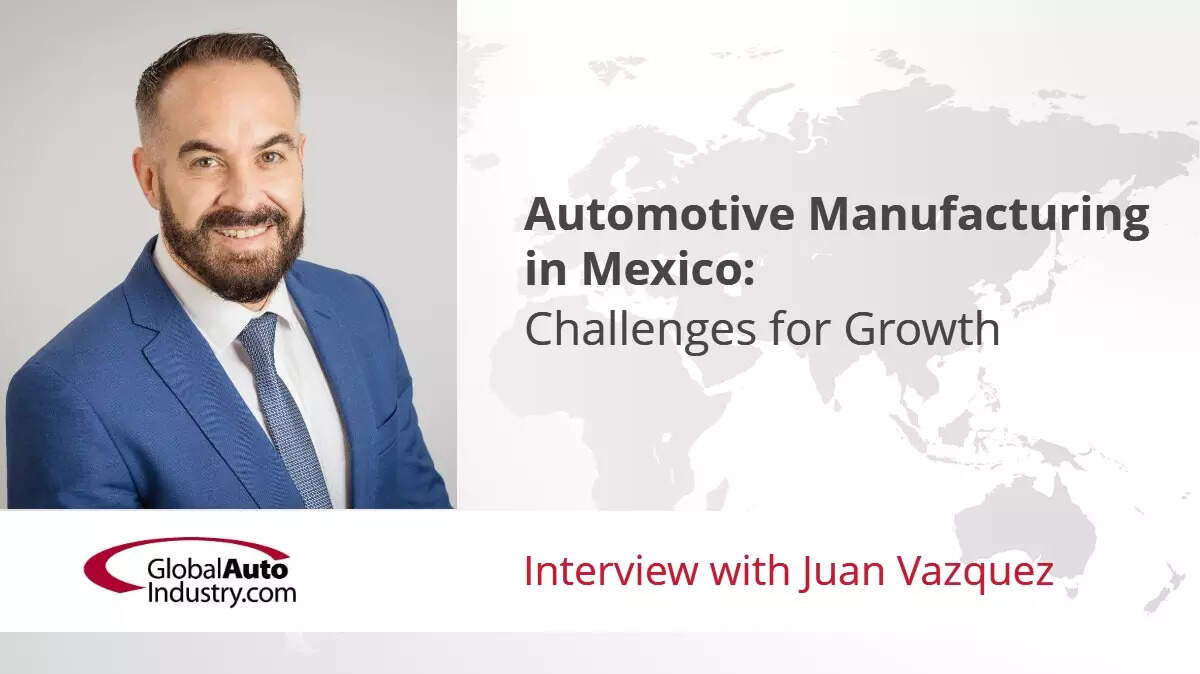 Audio Interview: Automotive Industry Manufacturing in Mexico- Challenges for Growth