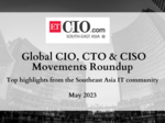 Global CIO, CTO & CISO Movements: May 2023