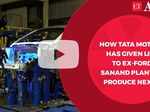 how tata motors has given life to ex ford sanand plant to produce nexon