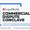 India's Arbitration Crisis: Legal Leaders to Address Enforcement Delays at Commercial Dispute Conclave
