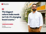 Image thumb the biggest reform india needs isn t ai it s changing board exams fountainhead school founder vardan kabra