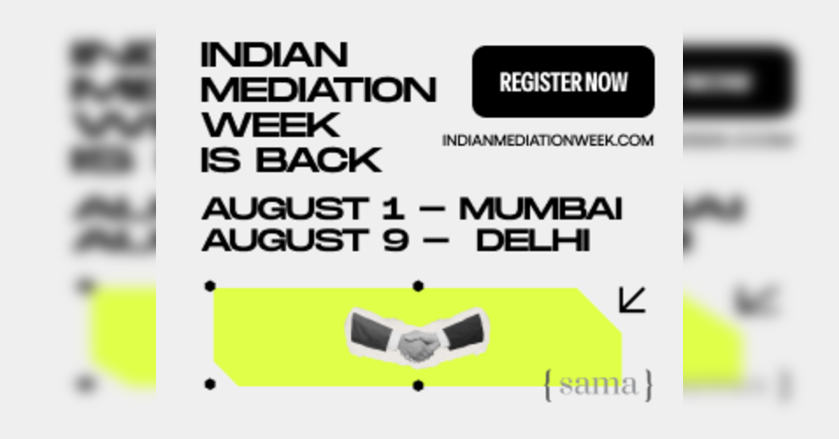 India pushes to fix its dispute resolution gridlock with mediation: Indian Mediation Week returns with a focus on tech, trust, and tangible outcomes