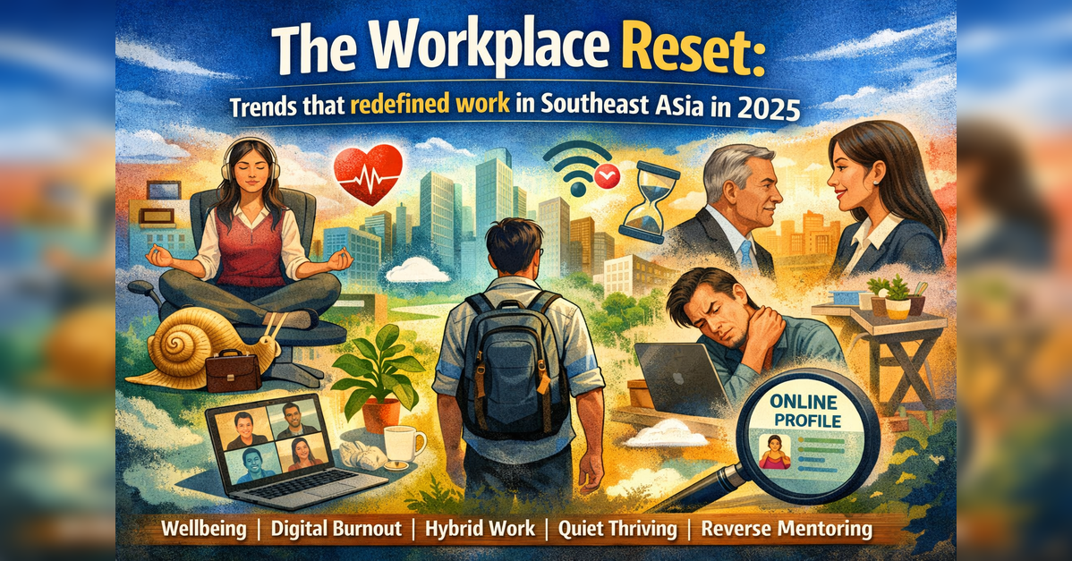 The workplace reset: Trends that redefined work in Southeast Asia in 2025
