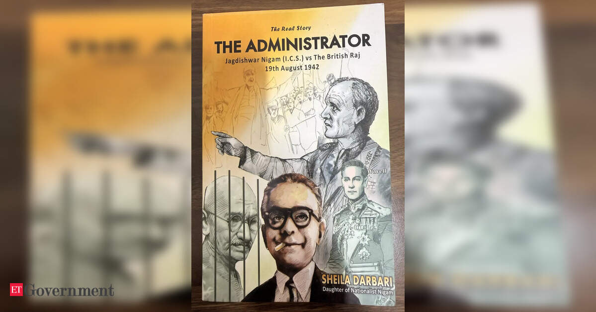 The Administrator: Rethinking India’s independence through an ICS officer who challenged the British raj
