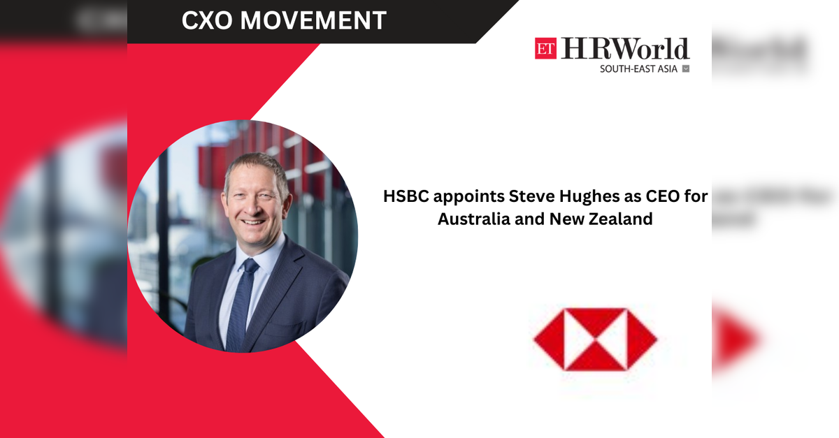 HSBC appoints Steve Hughes as CEO for Australia and New Zealand