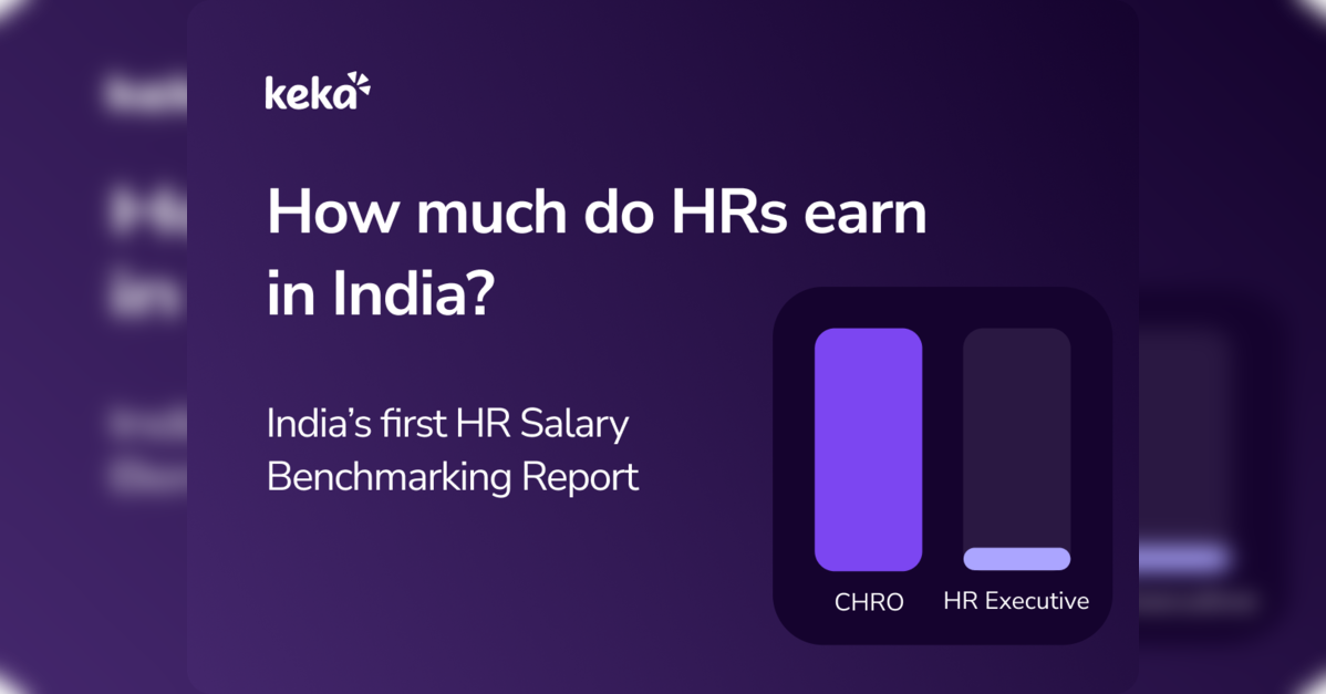 HR Salaries in India Jump 15x from Entry to Executive - Keka’s Latest Report Finds