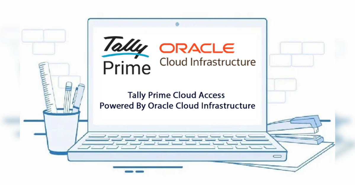 TallyPrime Cloud Access Upgrades to Oracle Cloud Infrastructure for ...