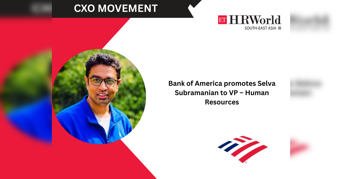 Bank of America promotes Selva Subramanian to VP – Human Resources