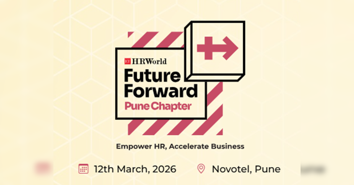 ET Future Forward Pune: Where HR leadership meets business transformation
