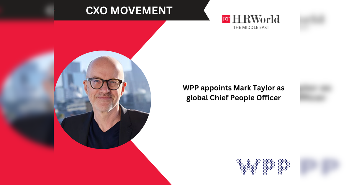 WPP appoints Mark Taylor as global chief people officer to drive talent strategy