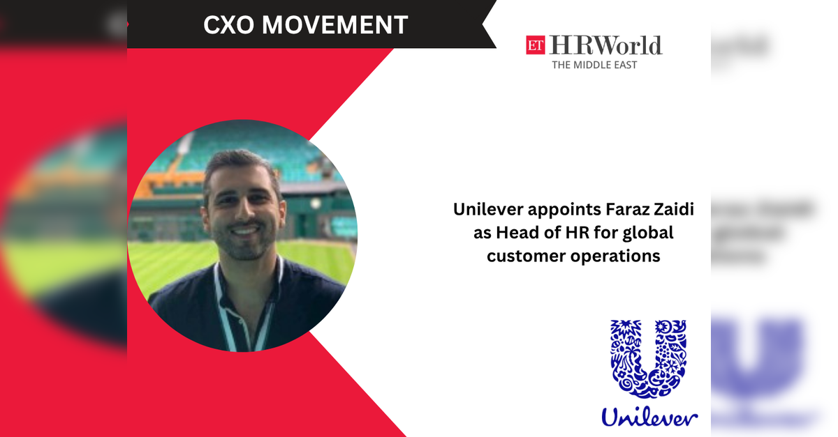 Unilever appoints Faraz Zaidi as Head of HR for global customer operations