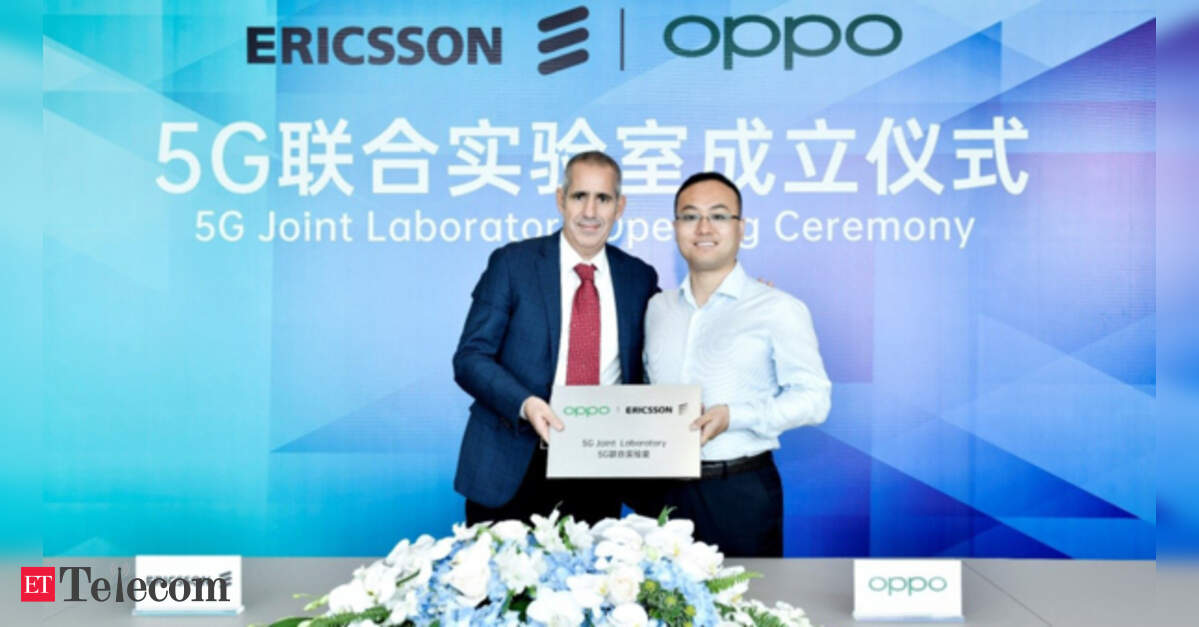 Ericsson, Oppo launch joint 5G lab in China to drive innovation, ETTelecom