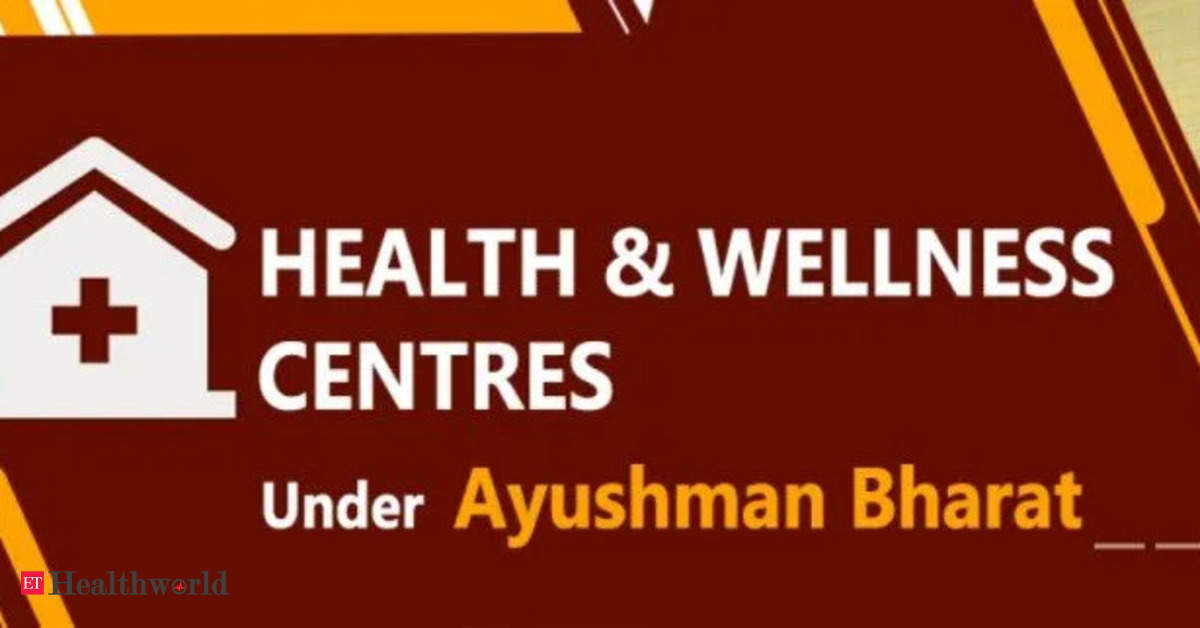 Implementation Of Ayushman Bharat - Health And Wellness Centres Scheme ...