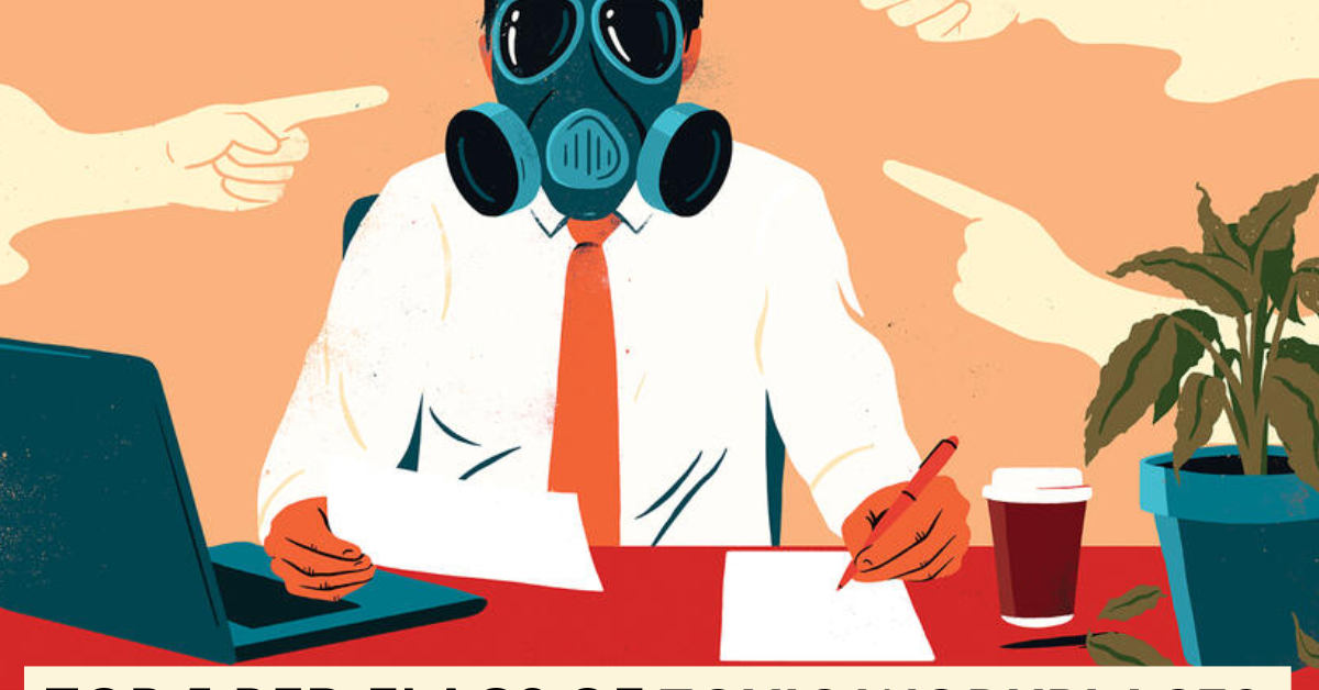 Toxic Workplaces: How To Tell Work Culture Is Not The Right Fit For You ...