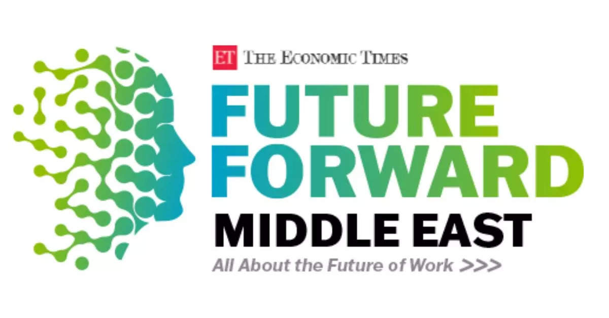 Announcing The Agenda For The Economic Times Future Forward Middle East ...